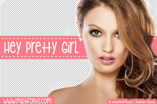 Hey Pretty Girl: A Charming Script Font for Editors