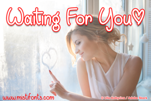 Waiting for You: A Handwritten Font for Clear Campaigns